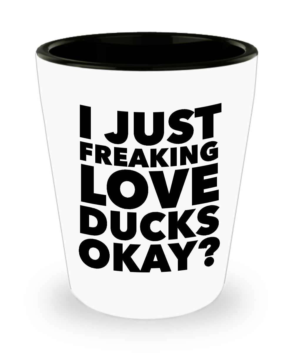 Duck Shot Glass Duck Themed Gifts for Men and Women - I Just Freaking Love Ducks Okay? Funny Ceramic Duck Lovers Gifts Shot Glasses