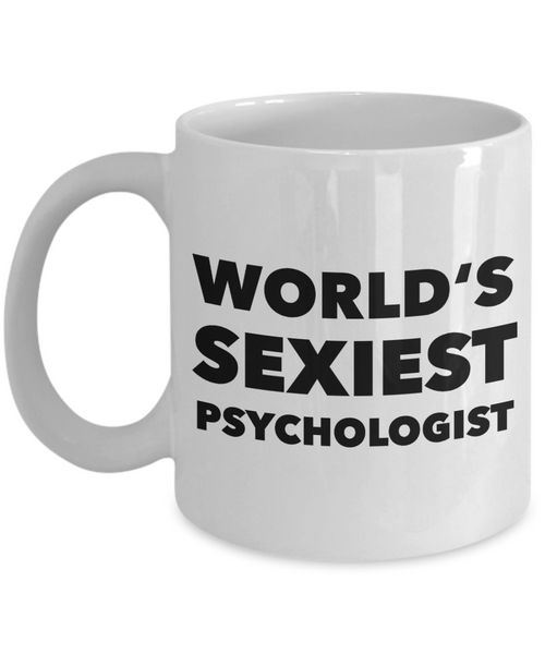 World's Sexiest Psychologist Mug Funny Joke Gift Ceramic Coffee Cup-Cute But Rude