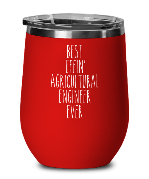 Gift For Agricultural Engineer Best Effin' Agricultural Engineer Ever Insulated Wine Tumbler 12oz Travel Cup Funny Coworker Gifts