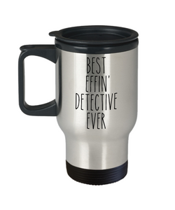 Gift For Detective Best Effin' Detective Ever Insulated Travel Mug Coffee Cup Funny Coworker Gifts