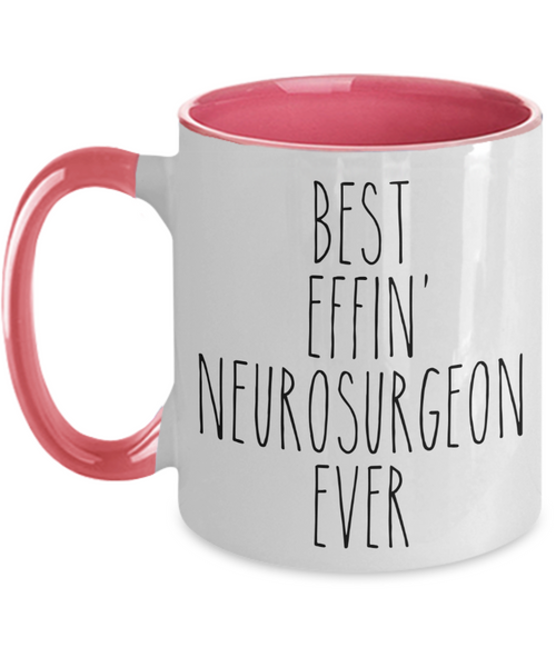 Gift For Neurosurgeon Best Effin' Neurosurgeon Ever Mug Two-Tone Coffee Cup Funny Coworker Gifts