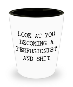 Becoming A Perfusionist Ceramic Shot Glass Funny Gift