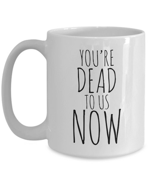 Gift for Coworker Leaving Boss Goodbye Co-Worker Last Day Mug Congratulations Coffee Cup  - You're Dead to Us Now