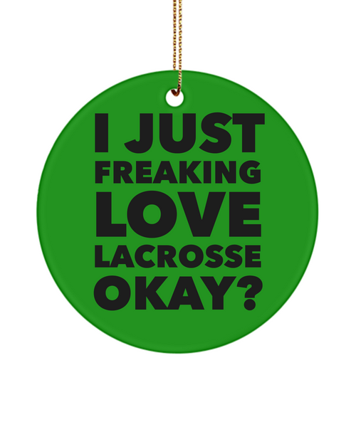 Lacrosse Player I Just Freaking Love Lacrosse Okay Ceramic Christmas Tree Ornament