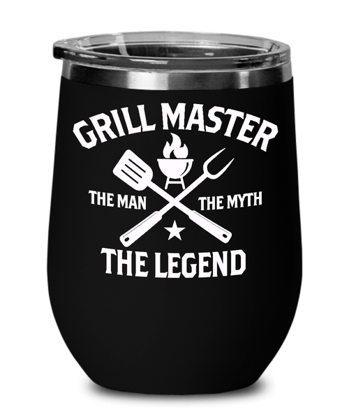 Grill Master The Man The Myth The Legend Insulated Wine Tumbler 12oz Travel Cup Funny Gift