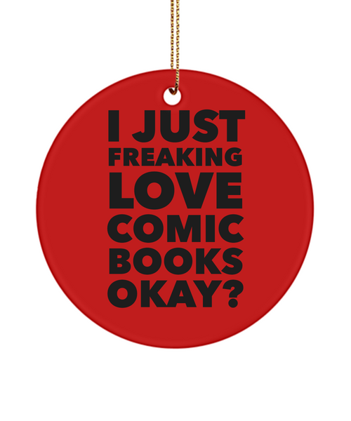 Comic Book Fan I Just Freaking Love Comic Books Okay Ceramic Christmas Tree Ornament