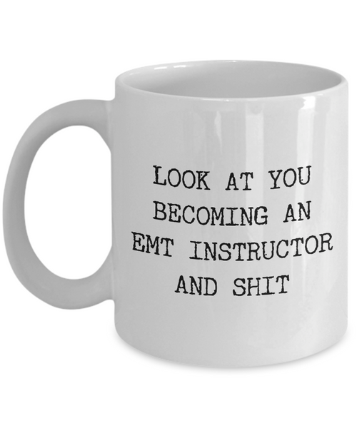 Becoming An EMT Instructor Mug Coffee Cup Funny Gift