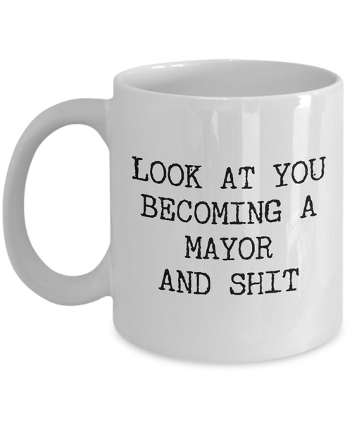 Becoming A Mayor Mug Coffee Cup Funny Gift