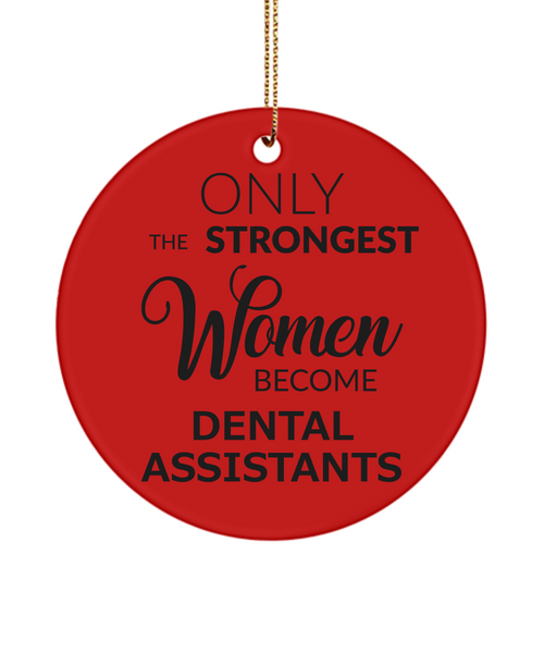 Only The Strongest Women Become Dental Assistants Ceramic Christmas Tree Ornament