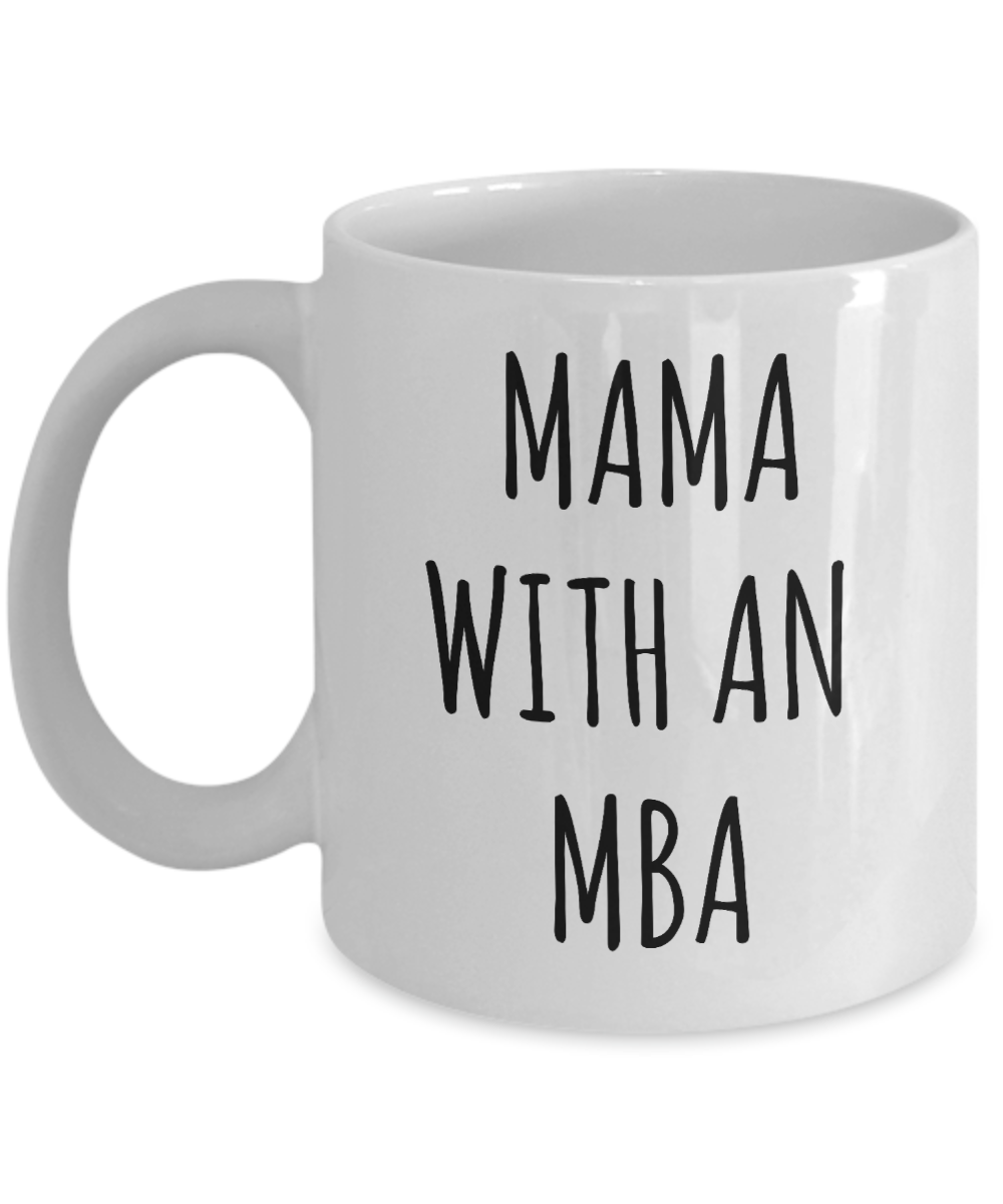 Mama With An MBA Mug Master of Business Administration Coffee Cup Graduation Gift for Mom