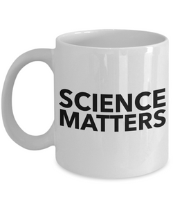 Science Coffee Mug - Science Matters - Science Teacher Coffee Cup-Cute But Rude