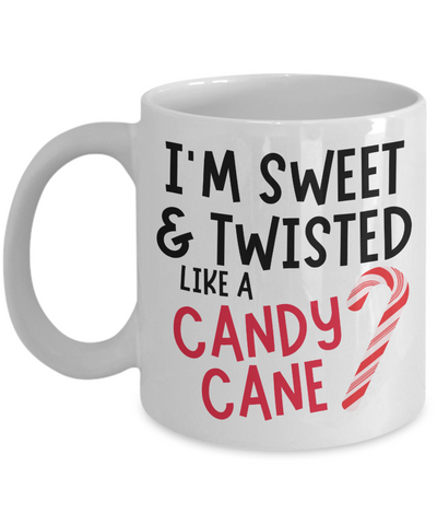 Sassy Mug, Sarcastic Christmas Mug, Inappropriate Mug, Hot Chocolate Mug, Sweet & Twisted, Candy Cane Coffee Cup