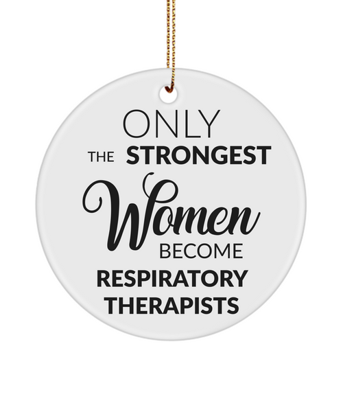 Respiratory Therapist Only The Strongest Women Become Respiratory Therapists Ceramic Christmas Tree Ornament