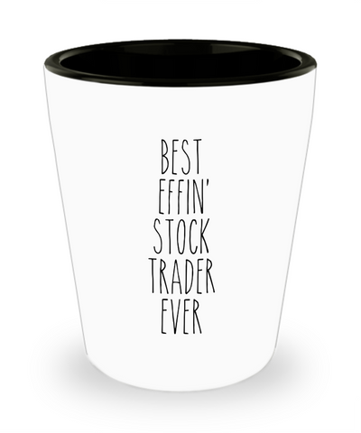 Gift For Stock Trader Best Effin' Stock Trader Ever Ceramic Shot Glass Funny Coworker Gifts