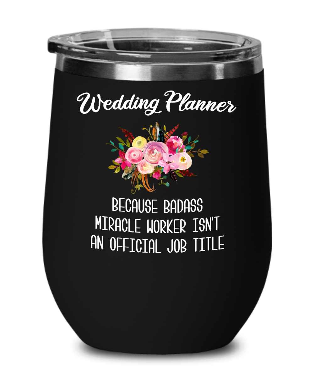 Wedding Planner Gift Wedding Planner Wine Tumbler Gift for Wedding Coordinator Funny Insulated Travel Stemless Cup BPA Free