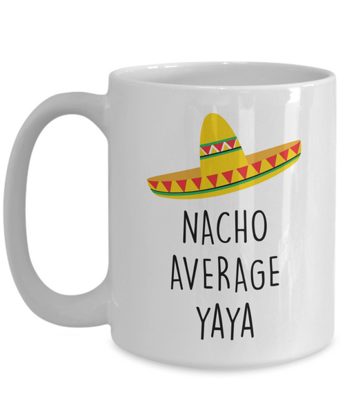 Yaya Gift, Yaya Gifts, Yaya Mug, Yaya Coffee Mug, Nacho Average Yaya Cup, Gift From Grandkids