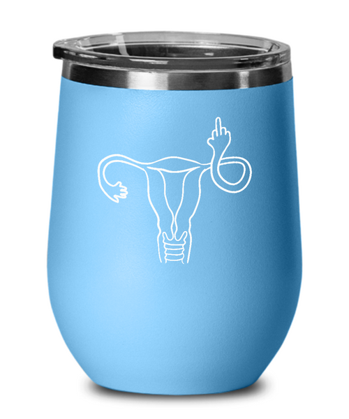 Angry Uterus Flipping the Bird Finger Reproductive Rights Wine Tumbler 12oz Travel Cup Feminist Gift