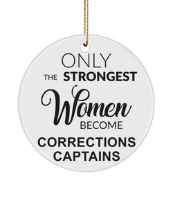 Only The Strongest Women Become Corrections Captains Ceramic Christmas Tree Ornament