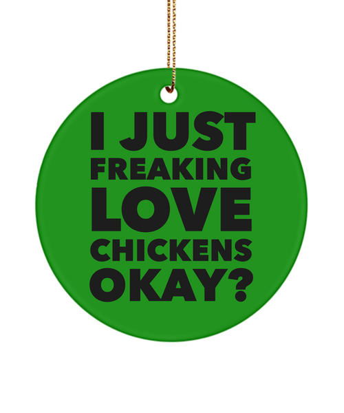 Chicken Collector I Just Freaking Love Chickens Okay Ceramic Christmas Tree Ornament