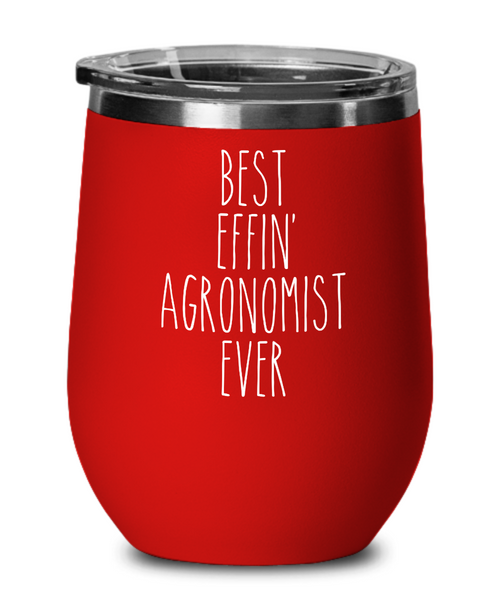 Gift For Agronomist Best Effin' Agronomist Ever Insulated Wine Tumbler 12oz Travel Cup Funny Coworker Gifts