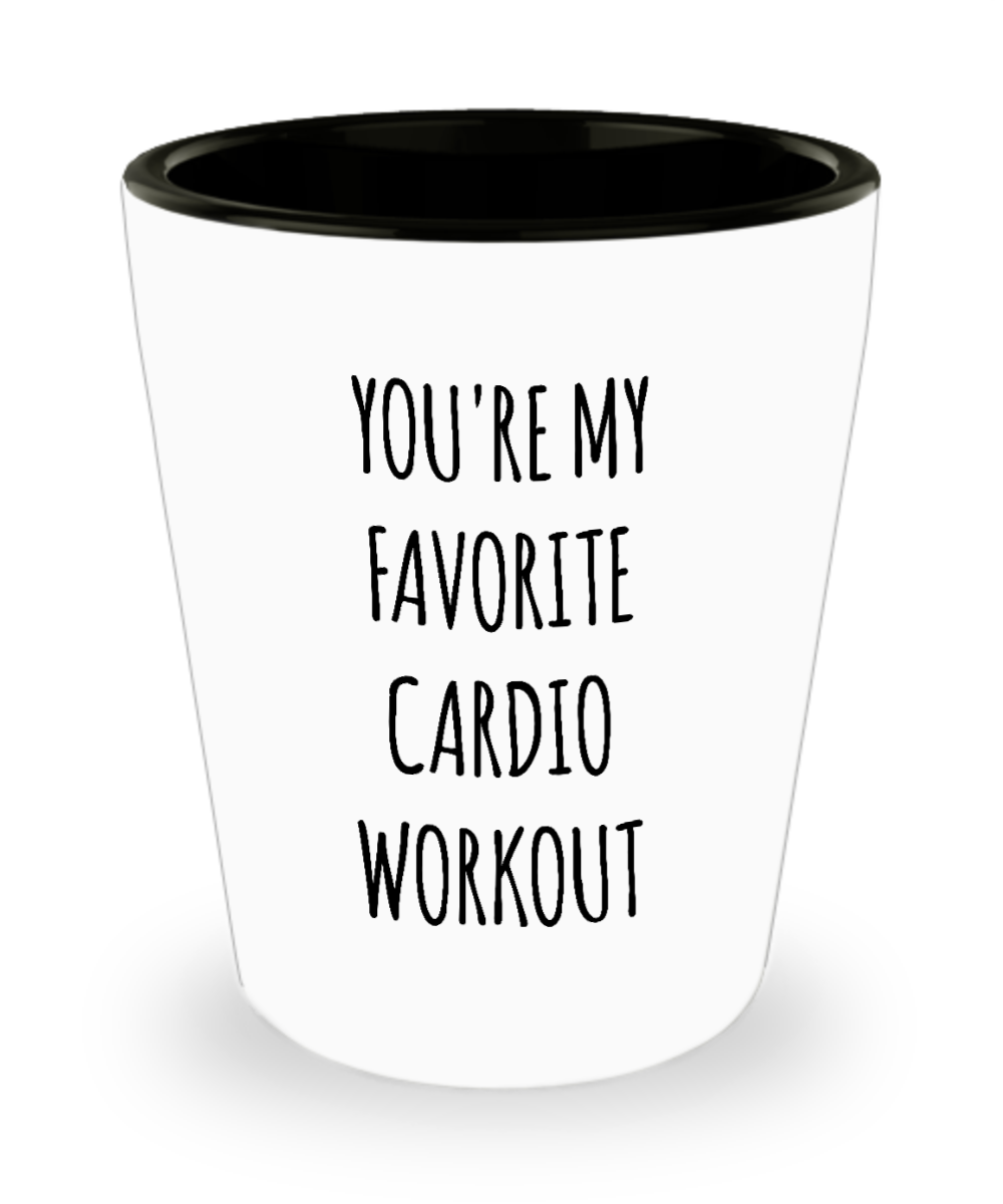 Boyfriend Gifts Funny Husband Gifts for Valentine's Day You're My Favorite Cardio Ceramic Shot Glass