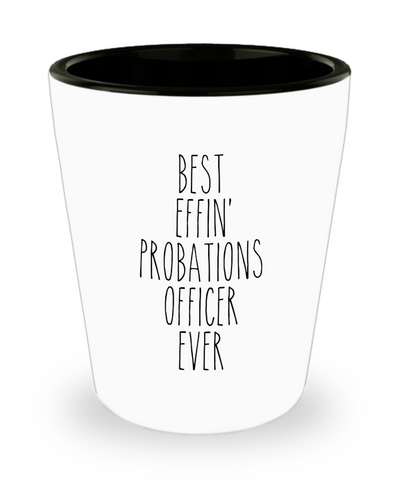 Gift For Probations Officer Best Effin' Probations Officer Ever Ceramic Shot Glass Funny Coworker Gifts