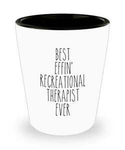 Gift For Recreational Therapist Best Effin' Recreational Therapist Ever Ceramic Shot Glass Funny Coworker Gifts