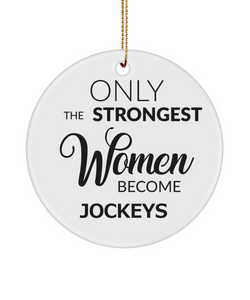 Female Jockey Only The Strongest Women Become Jockeys Ceramic Christmas Tree Ornament