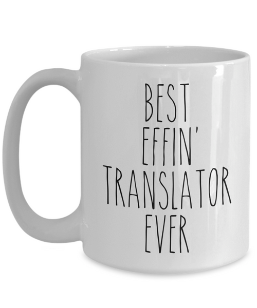 Gift For Translator Best Effin' Translator Ever Mug Coffee Cup Funny Coworker Gifts