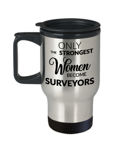Surveyor Mug - Land Surveyor Gifts - Only the Strongest Women Become Surveyors Coffee Mug Stainless Steel Insulated Travel Mug with Lid Coffee Cup-Cute But Rude
