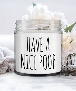 Funny Bathroom Candles Housewarming Gift Have a Nice Poop Sarcastic Vanilla Scented Soy Wax Blend 9 oz.