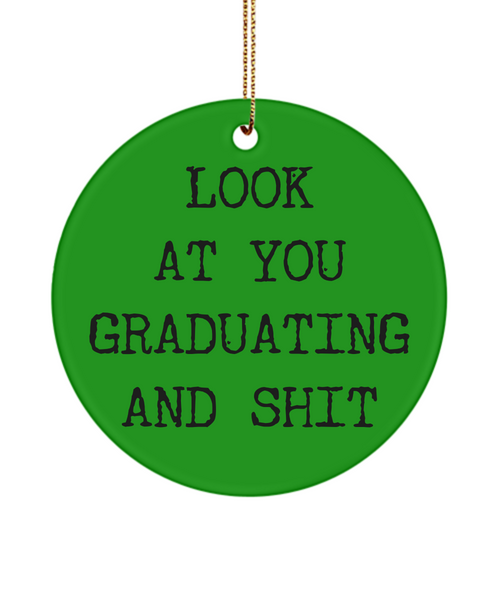 Look At You Graduating And Shit Funny Graduation Ceramic Christmas Tree Ornament