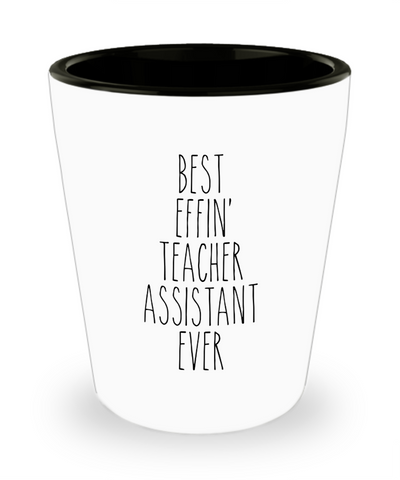 Gift For Teacher Assistant Best Effin' Teacher Assistant Ever Ceramic Shot Glass Funny Coworker Gifts