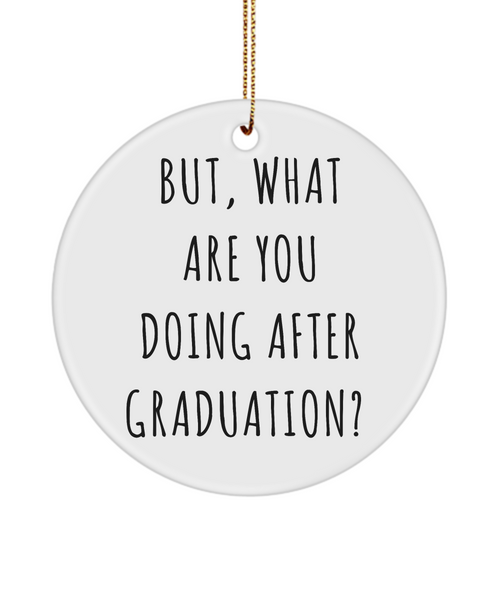 Funny Graduation Present What Are You Doing After Graduation Ceramic Christmas Tree Ornament