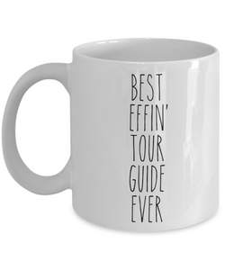 Gift For Tour Guide Best Effin' Tour Guide Ever Mug Coffee Cup Funny Coworker Gifts