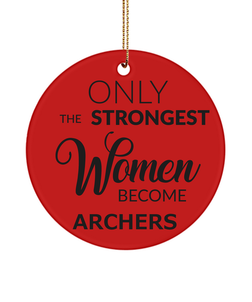 Female Archer Only The Strongest Women Become Archers Ceramic Christmas Tree Ornament