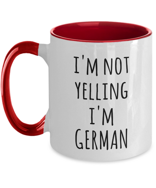 I'm not Yelling I'm German Mug Two-Tone Coffee Cup Funny Gift