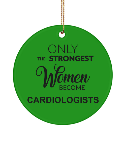 Cardiology Graduation Gift Only The Strongest Women Become Cardiologists Ceramic Christmas Tree Ornament