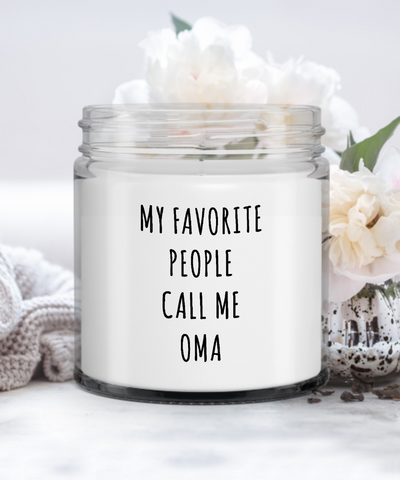 Oma Gift My Favorite People Call Me Oma Candle Vanilla Scented Soy Wax Blend 9 oz. with Lid