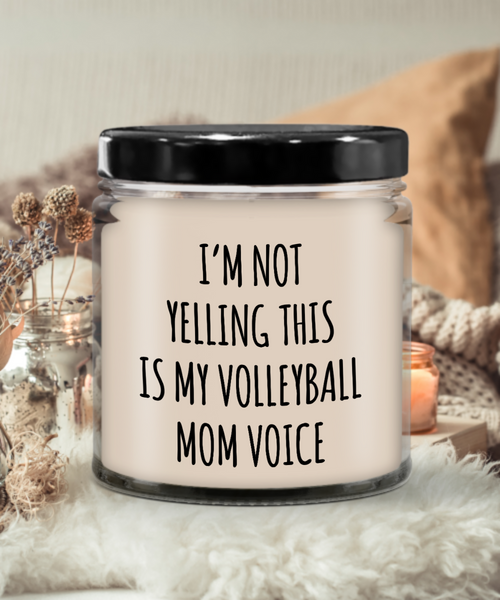 I'm Not Yelling This Is My Volleyball Mom Voice 9 oz Vanilla Scented Soy Wax Candle