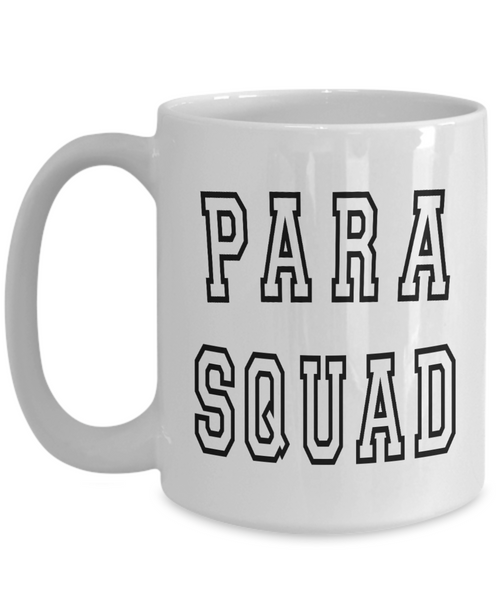 Paraprofessional, Paraprofessional Mug, Paraprofessional Cup, Para Mug, SPED Gift, Teacher Assistant, Paraeducator, Para Squad Coffee Cup