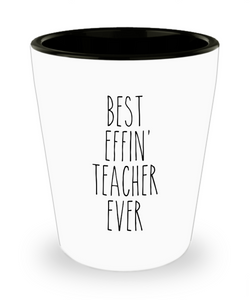 Gift For Teacher Best Effin' Teacher Ever Ceramic Shot Glass Funny Coworker Gifts