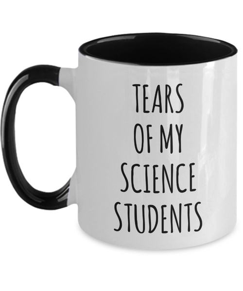 Tears Of My Science Students Mug Two-Tone Coffee Cup Funny Gift
