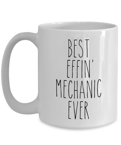 Gift For Mechanic Best Effin' Mechanic Ever Mug Coffee Cup Funny Coworker Gifts