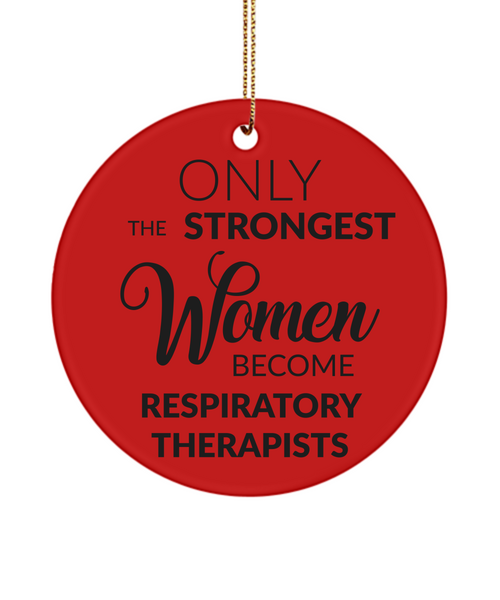 Respiratory Therapist Only The Strongest Women Become Respiratory Therapists Ceramic Christmas Tree Ornament