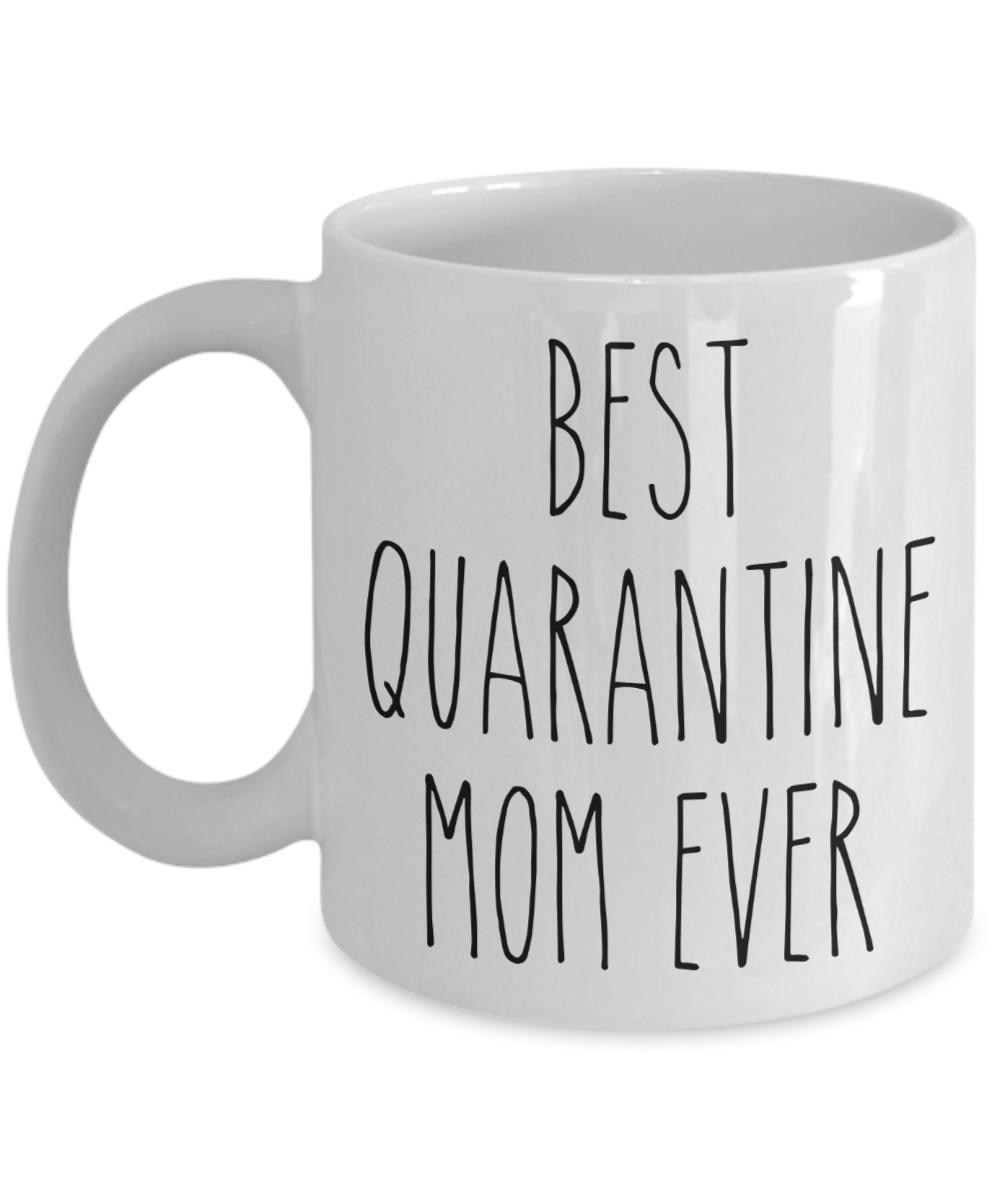 Mother's Day Gift from Daughter Mom Gift from Son Best Quarantine Mom Ever Mug Coffee Cup Gift for Mom