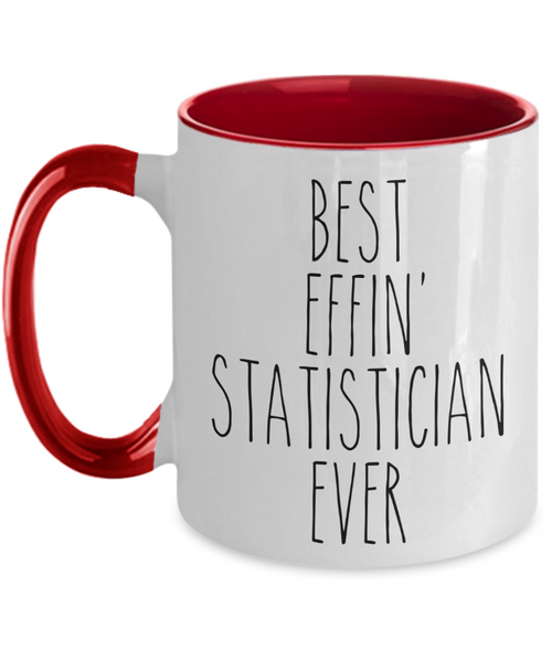 Gift For Statistician Best Effin' Statistician Ever Mug Two-Tone Coffee Cup Funny Coworker Gifts