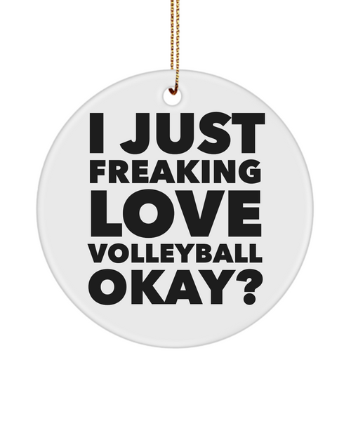 Volleyball Present I Just Freaking Love Volleyball Okay  Ceramic Christmas Tree Ornament