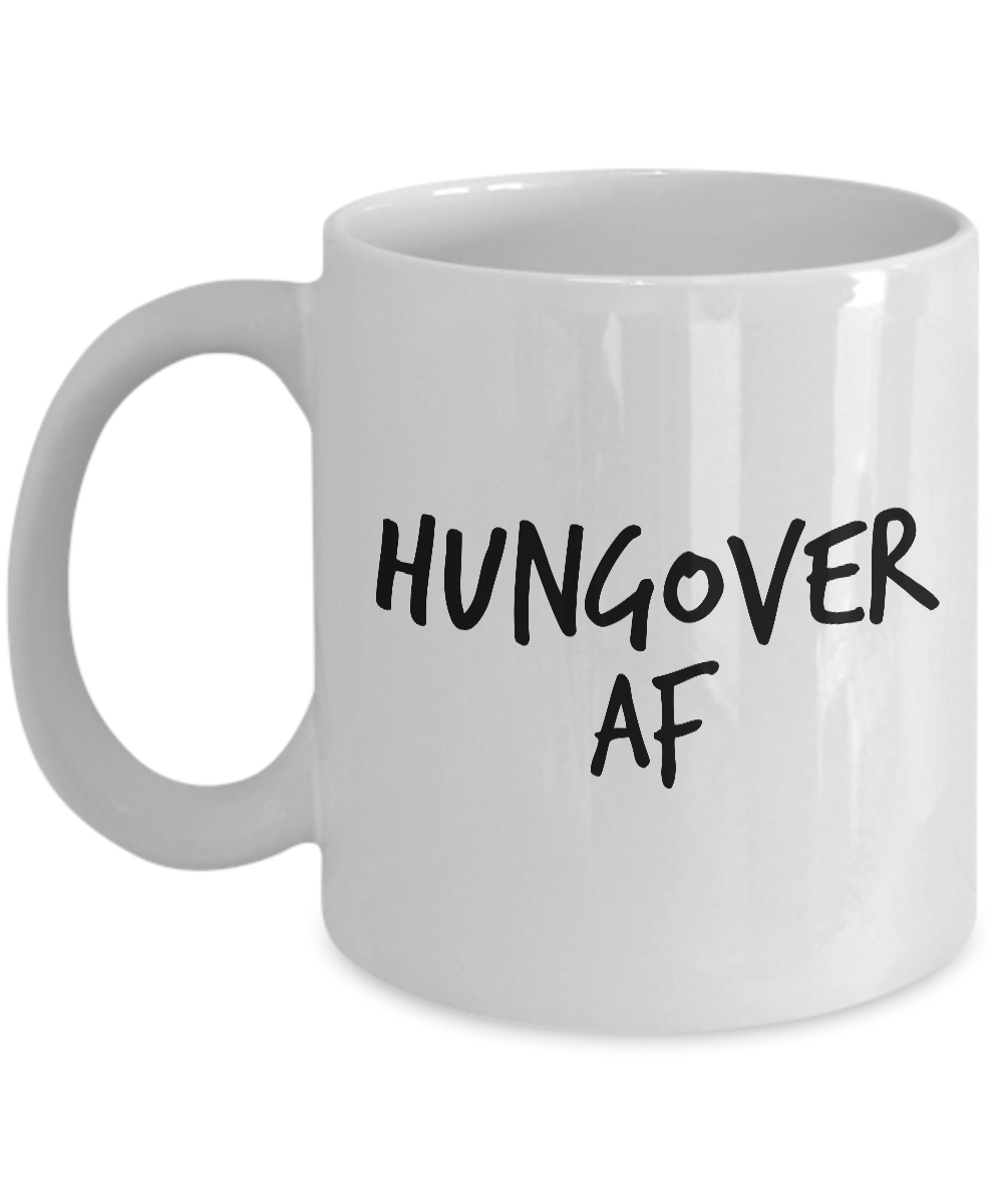 Funny Coffee Mugs - Hungover AF Coffee Cup - 11 oz.-Cute But Rude
