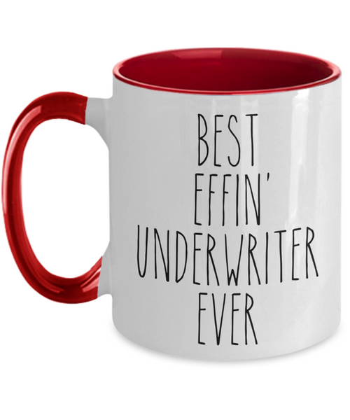 Gift For Underwriter Best Effin' Underwriter Ever Mug Two-Tone Coffee Cup Funny Coworker Gifts